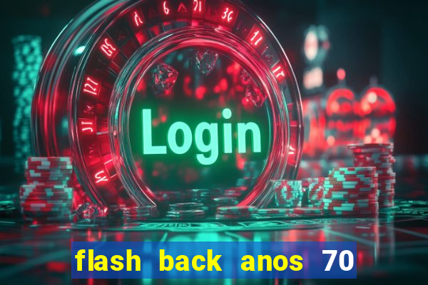 flash back anos 70 80 90 download gratis